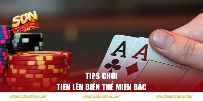 Tips chơi tiến lên biến thể miền Bắc