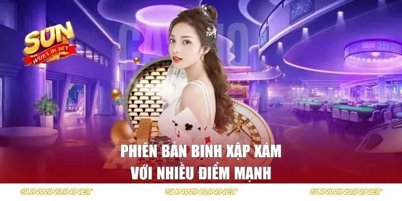 Phiên bản Binh Xập Xám với nhiều điểm mạnh